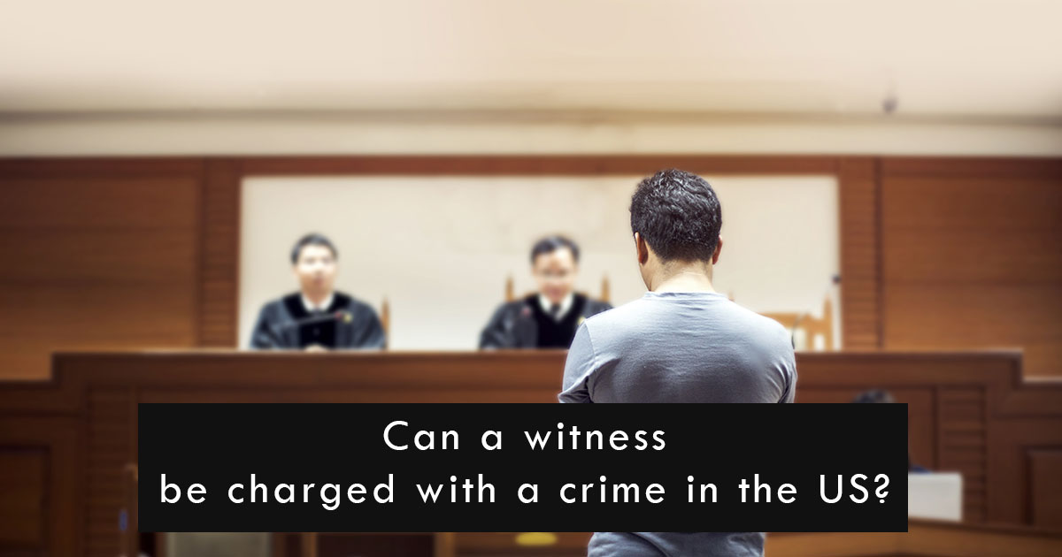 Can a witness be charged with a crime in the US