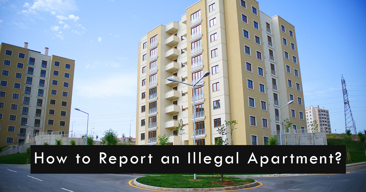 How to Report an Illegal Apartment?