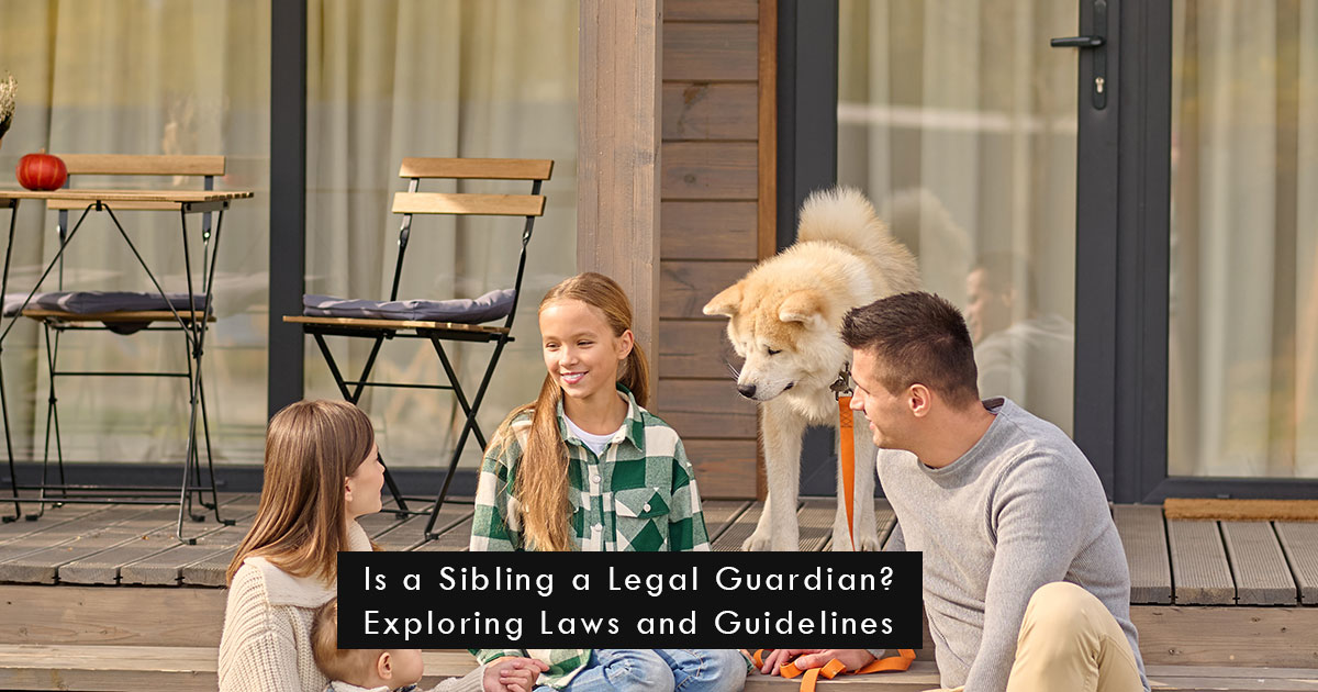 Is a Sibling a Legal Guardian