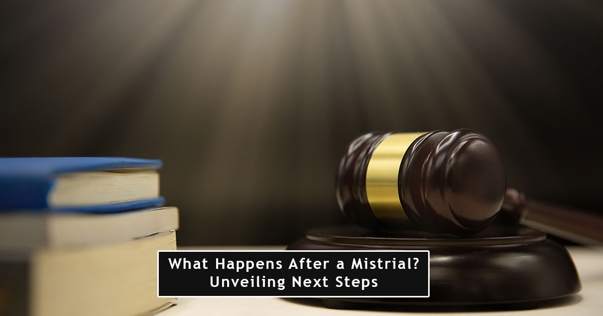 What Happens After a Mistrial
